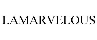 LAMARVELOUS
