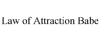 LAW OF ATTRACTION BABE