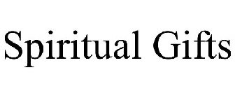 SPIRITUAL GIFTS