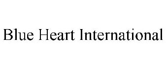 BLUE HEART INTERNATIONAL