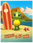 HAWAI'I IS MY HOME
