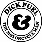 DICK FUEL & THE MOTORCYCLE MAN