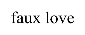 FAUX LOVE