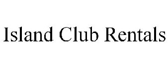 ISLAND CLUB RENTALS