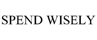 SPEND WISELY