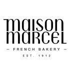 MAISON MARCEL FRENCH BAKERY EST. 1912