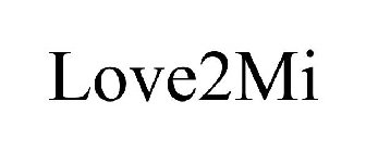 LOVE2MI