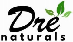 DRE NATURALS