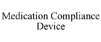 MEDICATION COMPLIANCE DEVICE