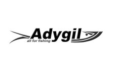 ADYGIL ALL FOR FISHING