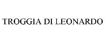 TROGGIA DI LEONARDO