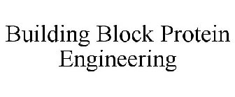 BUILDING BLOCK PROTEIN ENGINEERING