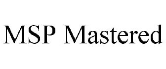 MSP MASTERED