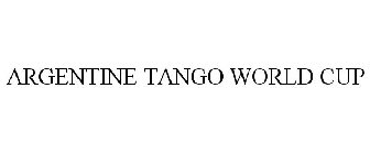 ARGENTINE TANGO WORLD CUP