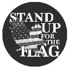 STAND UP FOR THE FLAG