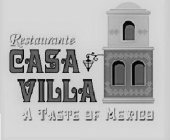 RESTAURANTE CASA VILLA A TASTE OF MEXICO