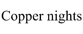 COPPER NIGHTS