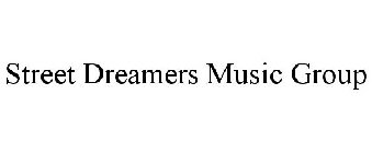 STREET DREAMERS MUSIC GROUP