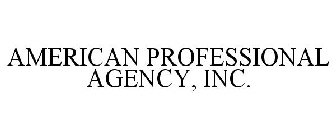 AMERICAN PROFESSIONAL AGENCY, INC.
