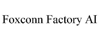 FOXCONN FACTORY AI