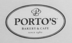 P PORTO'S BAKERY & CAFE SINCE 1960