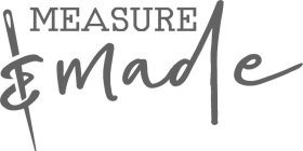 MEASURE & MADE