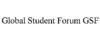 GLOBAL STUDENT FORUM GSF