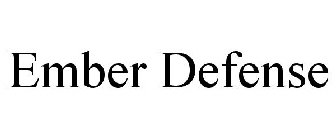 EMBER DEFENSE