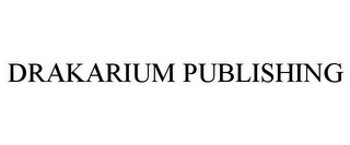 DRAKARIUM PUBLISHING