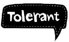 TOLERANT