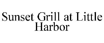 SUNSET GRILL AT LITTLE HARBOR