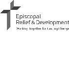 EPISCOPAL RELIEF & DEVELOPMENT WORKING TOGETHER FOR LASTING CHANGE