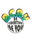 BE CREATIVE BE YOU BCBY