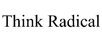 THINK RADICAL