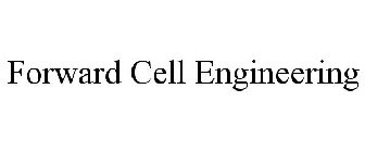 FORWARD CELL ENGINEERING