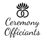 CEREMONY OFFICIANTS