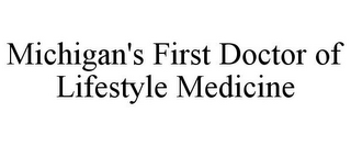 MICHIGAN'S FIRST DOCTOR OF LIFESTYLE MEDICINE
