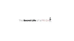 THE SECRET LIFE OF A PR GIRL