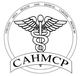 CHICAGO AREA HEALTH AND MEDICAL CAREERS PROGRAM CAHMCP
