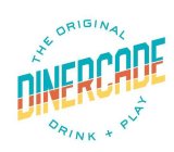 THE ORIGINAL DINERCADE DRINK + PLAY