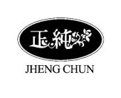 JHENG CHUN