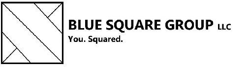 BLUE SQUARE GROUP LLC YOU. SQUARED.