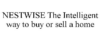 NESTWISE THE INTELLIGENT WAY TO BUY OR SELL A HOME
