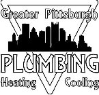 GREATER PITTSBURGH PLUMBING HEATING COOLING