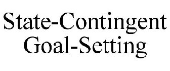 STATE-CONTINGENT GOAL-SETTING
