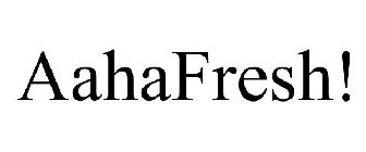AAHAFRESH!