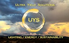 ULTRA YIELD SOLUTIONS UYS LIGHTING/ENERGY/SUSTAINABILITY