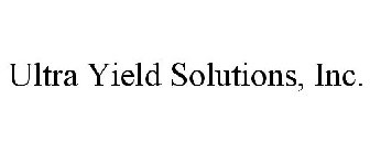 ULTRA YIELD SOLUTIONS, INC.