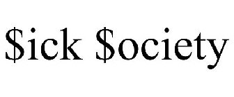 $ICK $OCIETY
