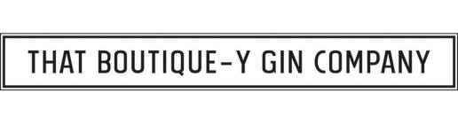 THAT BOUTIQUE-Y GIN COMPANY